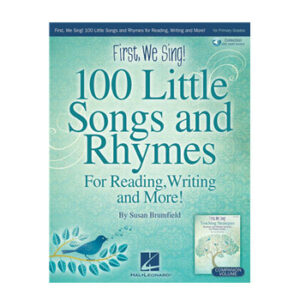 First, We Sing! 100 Little Songs and Rhymes