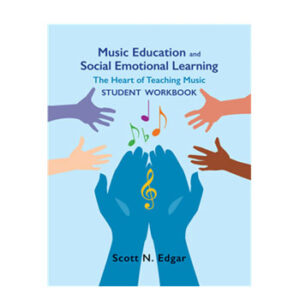 Music Education and Social Emotional Learning Student Workbook