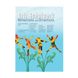 Orff Schulwerk: Reflections and Directions