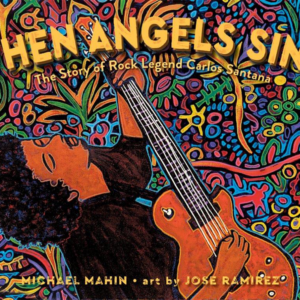 When Angels Sing - The Story of Rock Legend Carlos Santana