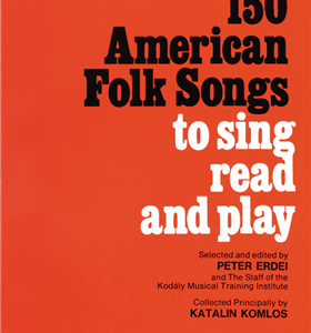 150 American Folk Songs To Sing, Read and Play