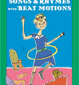 The Book of Songs & Rhymes with Beat Motions
