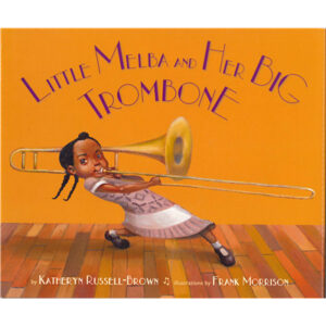 Little Melba and Her Big Trombone
