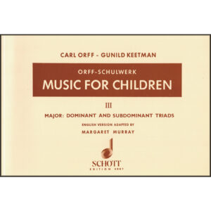 Music for Children, Vol. III Major: Dominant and Subdominant Triads