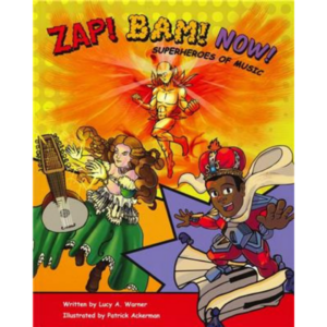 Zap! Bam! Now! Superheroes of Music