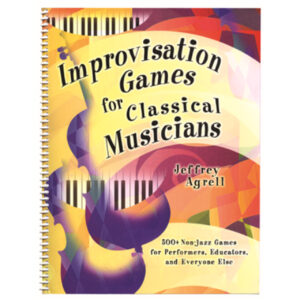 Improvisation Games for Classical Musicians
