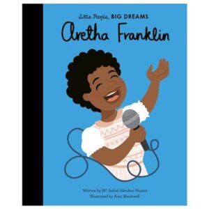 Little People, BIG DREAMS: Aretha Franklin