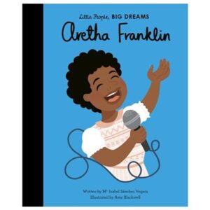 Little People, BIG DREAMS: Aretha Franklin