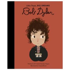 Little People, BIG DREAMS: Bob Dylan