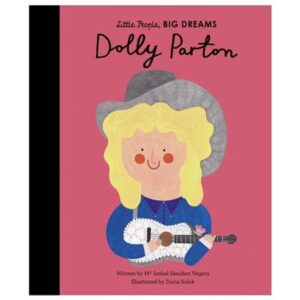Little People, BIG DREAMS: Dolly Parton