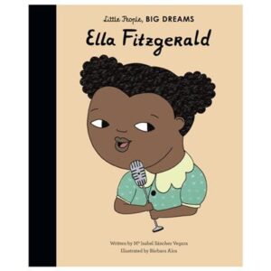 Little People, BIG DREAMS: Ella Fitzgerald