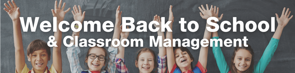 Welcome Back to School and Classroom Management Banner Image for Collection of Lessons and Articles.