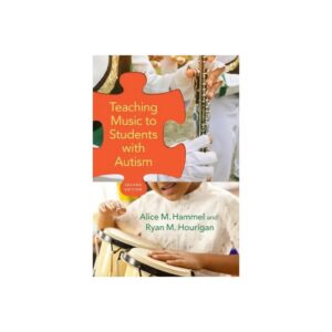 Teaching Music to Students with Autism, 2nd Edition