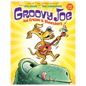 Groovy Joe: Ice Cream and Dinosaurs
